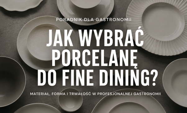 Porcelán pro fine dining restaurace – na co se zaměřit?