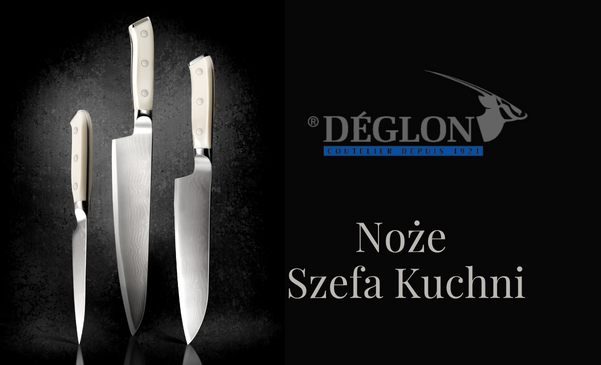 Deglon - noże dla Szefów kuchni!